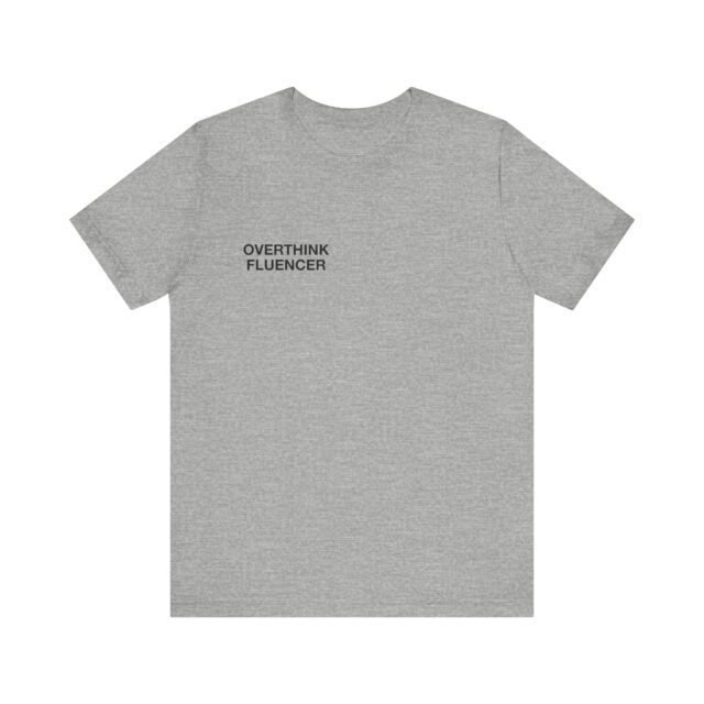 Overthinkfluencer tee in athletic heather